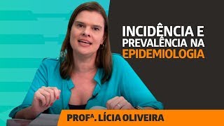 Incidência e Prevalência em Epidemiologia [upl. by Doone]