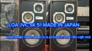 ĐÃ BÁNLOA JVCSK51 MADE IN JAPAN NHẠC VÀNG NHẠC XƯA ACOUSTIC HOÀ TẤU GIÁ2TR8ĐT0793753369 THẢO [upl. by Cynthea]