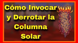 Cómo Invocar y Derrotar la Columna Solar  Guía Terraria 144 [upl. by Nahsin395]