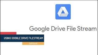 Using Google Drive File Stream Tutorial  A Comprehensive Tutorial [upl. by Razec564]