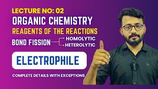 MDCAT  ORGANIC CHEMISTRY  UNIT 13  lectures  02  BOND FISSIONS  ELECTROPHILE  mdcatpreparati [upl. by Bolte]