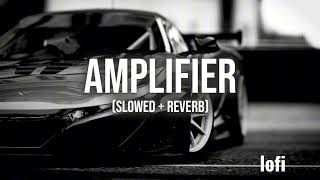 AMPLIFIER SONG SlowedReverbImran khan lofi trending [upl. by Rednaeel811]