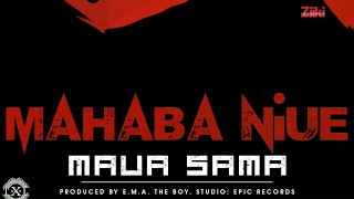 Maua Sama  Mahaba Niue Official Audio Sms SKIZA 7610907 To 811 [upl. by Alik723]