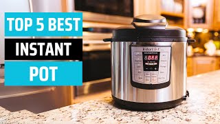 Top 5 Best Instant Pots 2024 [upl. by Ynnohj]