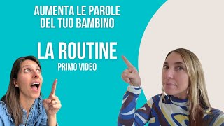 Insegnami a parlare con La ROUTINE PRIMO VIDEO [upl. by Fredenburg]