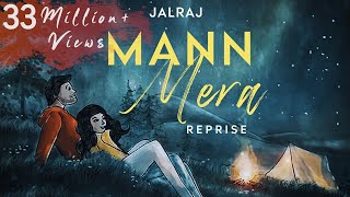 Mann Mera Reprise  JalRaj  Gajendra Verma  Table No 21  Latest Hindi Cover 2021 [upl. by Sidoon]