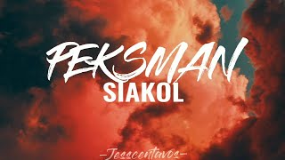 PEKSMAN  SIAKOL  LYRIC VIDEO JESSCENTAVOS SIAKOL [upl. by Hollister365]