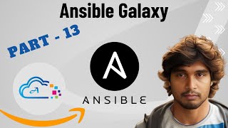 Ansible Galaxy explained  Part  13 [upl. by Yhtuv]