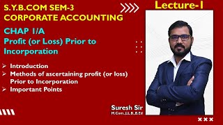 Profit or Loss Prior to Incorporation Lec 1  S Y B Com Sem  3  Corporate Accounting [upl. by Eaton]