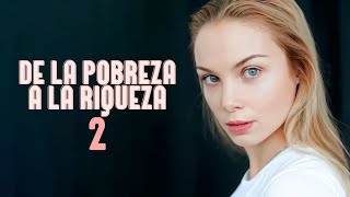 De la pobreza a la riqueza 2  Parte 2  Película completa en Español Latino [upl. by Rapsac]