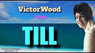 TILL  Victor Wood with Lyrics [upl. by Siuqram]