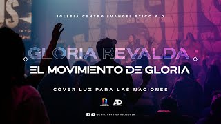 quotGloria Reveladaquot quotEl Movimiento de Gloriaquot Cover MInisterio de Alabanza Luz Para Las Naciones [upl. by Wynn]