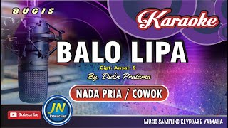 Balo LipaBugis Karaoke KeyboardNo Vocal Nada CowokDidin Pratama [upl. by Idnac124]