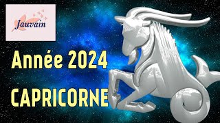 CAPRICORNE Année 2024  Horoscopes par date de naissance [upl. by Ennayhc610]