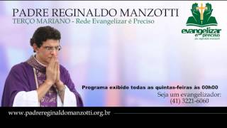 Terço Mariano  QuintaFeira  padre Reginaldo Manzotti [upl. by Ardnasela]