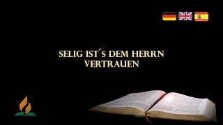 Selig ist dem Herr vertrauen 3 SPRACHEN DEENES [upl. by Inness]