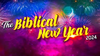 The Day of New Beginnings – The Biblical New Year 2024 [upl. by June]