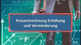 Prozentrechnung Erhöhung und Verminderung [upl. by Rett]