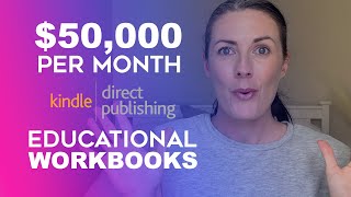 How To Make 50K Per Month With Kids Educational Workbooks  KDP Low Content Book Publishing [upl. by Mora]