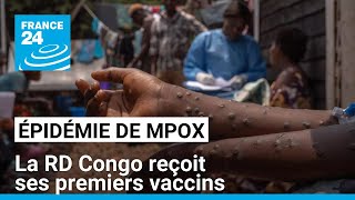 Mpox  épicentre de lépidémie la RD Congo reçoit ses premiers vaccins • FRANCE 24 [upl. by Acirfa]