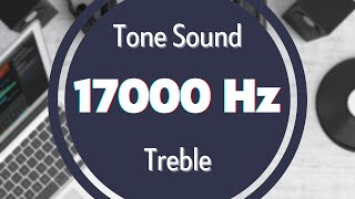 17000 Hz HighFrequency Sound Tone Audio Signal Sine Waveform Treble [upl. by Ettenhoj173]