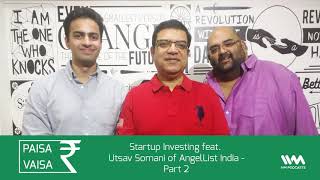 Paisa Vaisa Ep 95 Startup Investing feat Utsav Somani of AngelList India  Part 2 [upl. by Maharg]