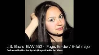 JS Bach BWV 552  Fuge Esdur  Eflat major [upl. by Zeke322]