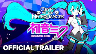 Crypt of the NecroDancer Hatsune Miku Character DLC Trailer [upl. by Aimerej]