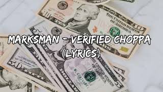 Marksman  Verified Choppa 2 Lyrics [upl. by Yddub]