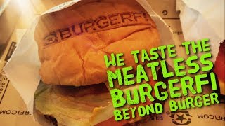 We Taste The Meatless BurgerFi Beyond Burger [upl. by Demaggio484]