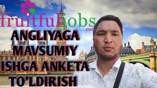 Angliyaga Mavsumiy ishga Anketa toldirish yoki Angliyaga Ishga kelish Yolari [upl. by Koeppel986]