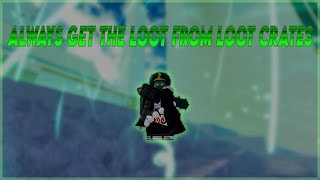 How to always get the loot from loot crates  Type Soul [upl. by Eissahc]