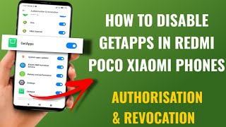 How To Disable Delete Getapps App In Xiaomi Redmi Poco Phones Authorisation amp Revocation  English [upl. by Cynar]