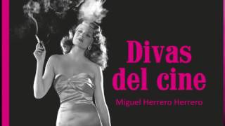 Libro quotDivas del cinequot de Miguel Herrero Herrero  Book tráiler [upl. by Naitsirk800]