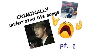 CRIMINALLY underrated bts songs pt 1 [upl. by Oleusnoc]