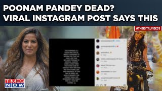 Poonam Pandey Dead Controversial Actor Died of Cervical Cancer Instagram Post Goes Viral [upl. by Ander]