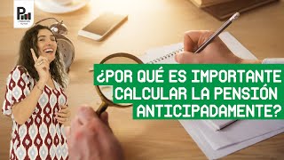 ¿Por qué es importante calcular el monto de nuestra pensión anticipadamente [upl. by Slohcin570]