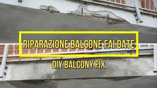 Tutorial riparazione sbrecciatura balcone in cemento fai da te How to DIY concrete balcony repair [upl. by Otrebide375]