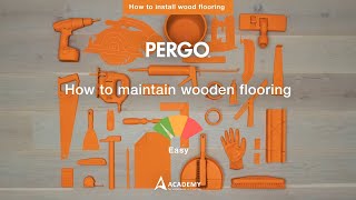 How to maintain wooden flooring  Tutorial by Pergo [upl. by Suolhcin]