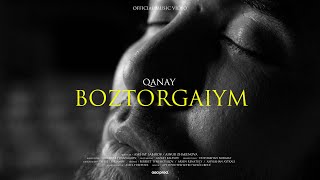 QANAY  BOZTORGAIYM Official Music Video [upl. by Adialeda]