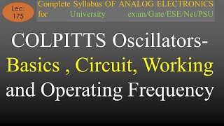 Lec175 Colpitts Oscillators Basics Circuit Working and Operating Frequency  A E  R K Classes [upl. by Nirot]