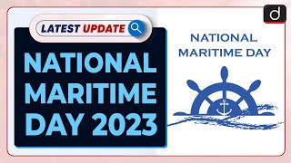 National Maritime Day 2023 Latest update  Drishti IAS English [upl. by Enomrej]