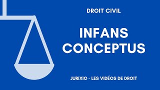 Infans conceptus définition exemple utilité  Cours de droit des personnes [upl. by Drye272]