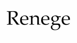 How to Pronounce Renege [upl. by Leslie]