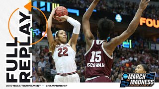 South Carolina vs Mississippi State 2017 NCAA womens national championship  FULL REPLAY [upl. by Mcarthur]