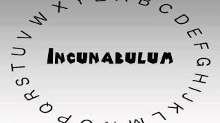 How to Say or Pronounce Incunabulum [upl. by Cilurzo]