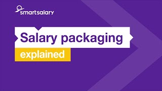 Salary packaging explained [upl. by Euqinor913]