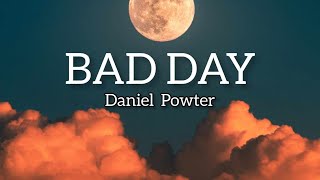 Daniel Powter  Bad Day Musik Lyrics [upl. by Shurlocke]