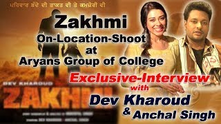 Dev Kharoud  Anchal Singh  Exclusive Interview  Zakhmi Punjabi Movie  Aryans College [upl. by Nivled409]