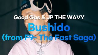 분노의 질주 Good Gas amp JP THE WAVY – Bushido 가사번역해석자막 [upl. by Gerc]